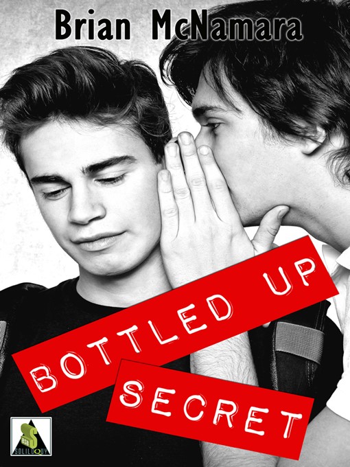 Title details for Bottled Up Secret by Brian McNamara - Available